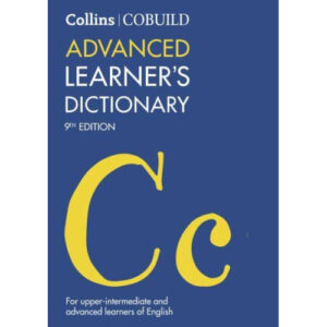 Collins COBUILD Advanced Learner's Dictionary for Learners Ninth edition