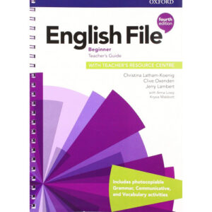 English File 4ed Beginner Teacher's Guide with Teacher's Resource Centre