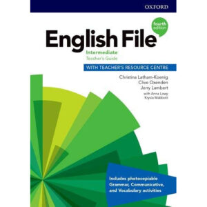 English File 4ed Intermediate Teacher's Guide with Teacher's Resource Centre