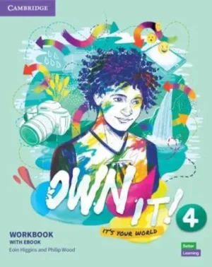 Own It!. 4 Workbook With Ebook - Own It Eoin Higgins, Philip Wood