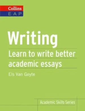 Writing Learn to Write Better Academic Essays - Academic Skills Series