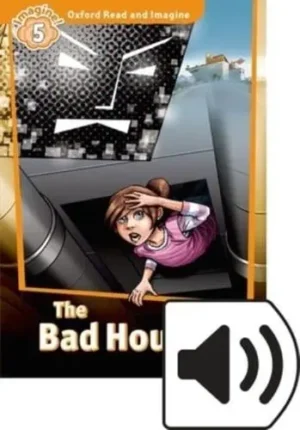 L5. The Bad House