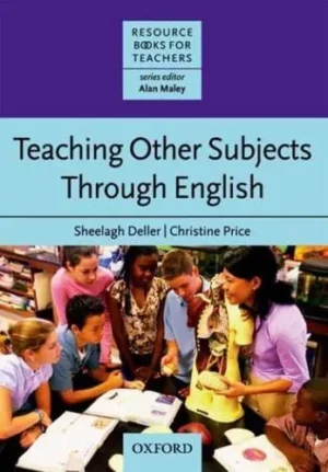 Teaching Other Subjects Through English - Resource Books for Teachers