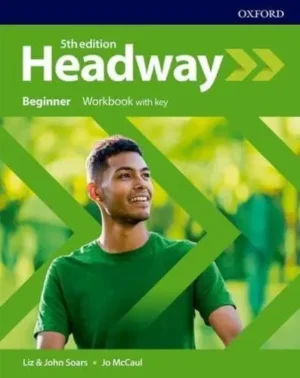 Headway. Beginner Workbook With Key