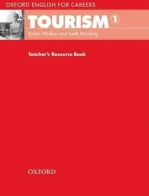 Tourism 1. Teacher's Resource Book - Oxford English for Careers