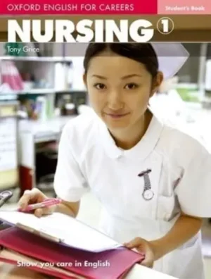 Nursing 1. Student's Book - Oxford English for Careers