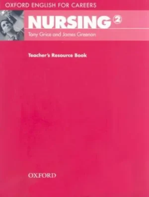 Oxford English for Careers Nursing 2 Teachers Resource Book