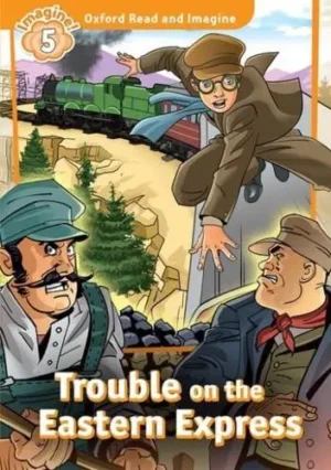 L5. Trouble on the Eastern Express
