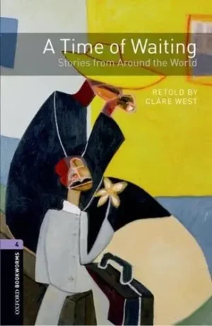 L4. A Time of Waiting Stories from Around the World