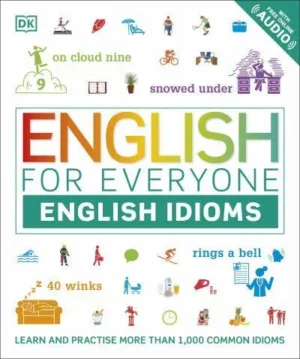 English Idioms Learn and Practise More Than 1000 Common Idioms
