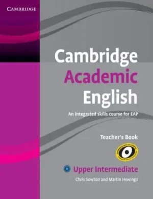 Cambridge Academic English Upper Intermediate An Integrated Skills Course for EAP - Cambridge Academic English Cours