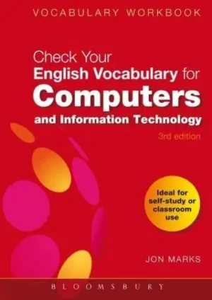 Check Your English Vocabulary for Computers and Information Technology - Vocabulary Workbook