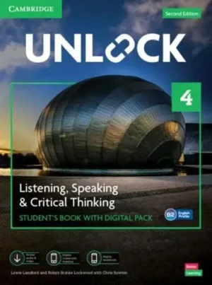 Unlock Level 4 Listening, Speaking and Critical Thinking Student's Book With Digital Pack - Unlock
