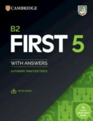 B2 First 5. Student's Book With Answers - FCE Practice Tests