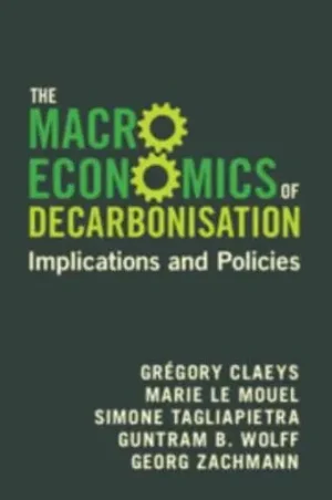 The Macroeconomics of Decarbonisation Implications and Policies