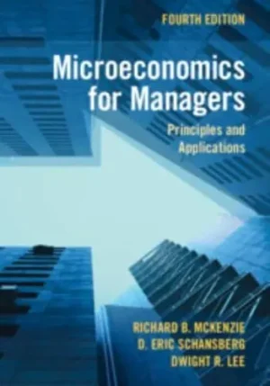Microeconomics for Managers Principles and Applications