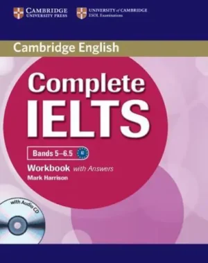 Complete IELTS. Bands 5-6.5 Workbook With Answers - Cambridge English