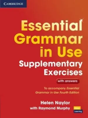 Essential Grammar in Use. Supplementary Exercises With Answers - Grammar in Use