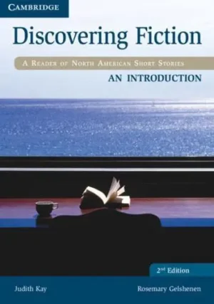 Discovering Fiction A Reader of North American Short Stories : An Introduction - Discovering Fiction