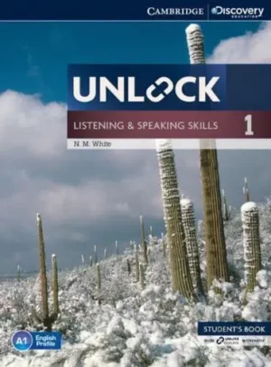 Unlock Level 1 Student's Book and Online Workbook Listening and Speaking Skills - Cambridge Discovery Education Skills