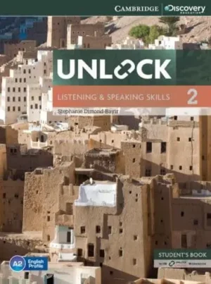 Unlock Level 2 Student's Book and Online Workbook Listening and Speaking Skills - Cambridge Discovery Education Skills