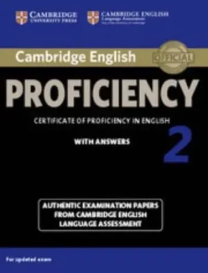Cambridge English Proficiency 2 Student's Book With Answers Authentic Examination Papers from Cambridge English Language Assessment - CPE Practice Tests