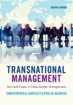 Transnational Management Text and Cases in Cross-Border Management