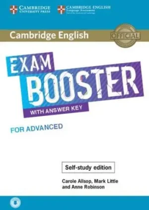 Cambridge English Exam Booster With Answer Key for Advanced - Self-Study Edition Photocopiable Exam Resources for Teachers - Cambridge English Exam Boosters