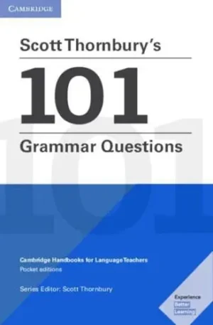 Scott Thornbury's 101 Grammar Questions - Cambridge Handbooks for Language Teachers