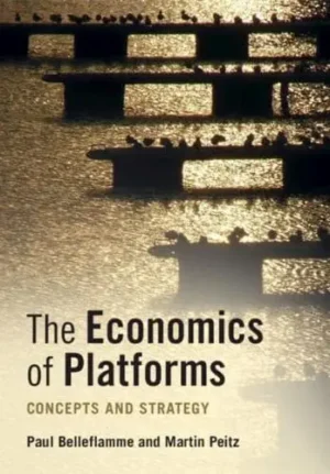 The Economics of Platforms Concepts and Strategy