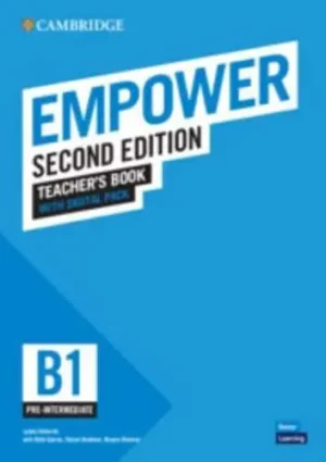 Empower. B1/Pre-Intermediate Teacher's Book With Digital Pack Empower. B1/Pre-Intermediate Teacher's Book With Digital Pack - Cambridge English Empower
