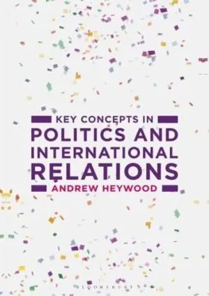 Key Concepts in Politics and International Relations - Palgrave Key Concepts