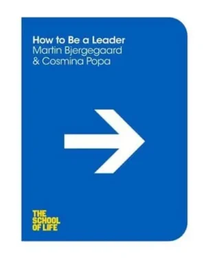 How to Be a Leader - The School of Life