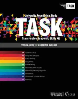 TASK - Transferable Academic Skills Kit 10 Key Skills for Academic Success - TASK