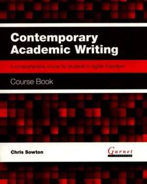 Contemporary Academic Writing Course Book A Comprehensive Course for Students in Higher Education