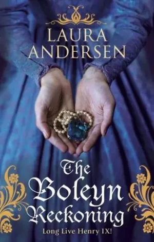 The Boleyn Reckoning - Anne Boleyn Trilogy