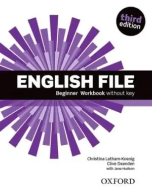 English File. Beginner Workbook Without Key