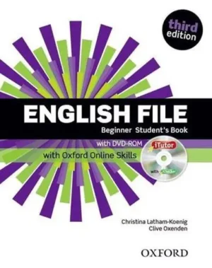 English File: Beginner: Student's Book With iTutor and Online Skills