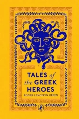 Tales of the Greek Heroes - Puffin Clothbound Classics