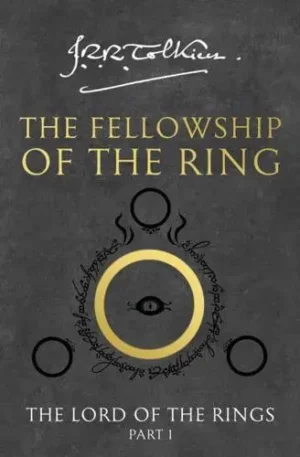 The Fellowship of the Ring Being the First Part of The Lord of the Rings - The Lord of the Rings