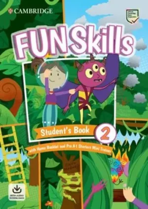 Fun Skills Level 2/Starters Student's Book With Home Booklet and Mini Trainer With Downloadable Audio - Fun Skills
