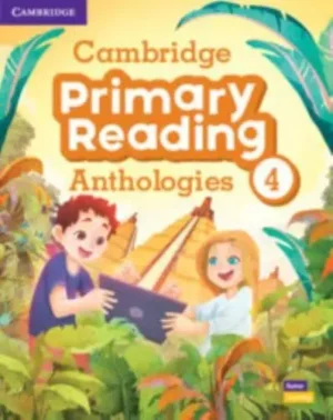 Cambridge Primary Reading Anthologies Level 4 Student's Book With Online Audio - Cambridge Primary Reading Anthologies