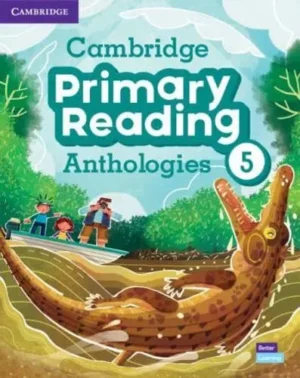 Cambridge Primary Reading Anthologies Level 5 Student's Book With Online Audio - Cambridge Primary Reading Anthologies
