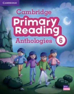 Cambridge Primary Reading Anthologies Level 6 Student's Book With Online Audio - Cambridge Primary Reading Anthologies