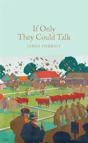 If Only They Could Talk - Macmillan Collector's Library