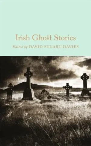 Irish Ghost Stories - Macmillan Collector's Library