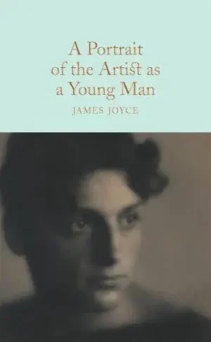 A Portrait of the Artist as a Young Man - Macmillan Collector's Library