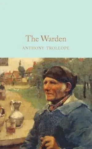 The Warden - Macmillan Collector's Library