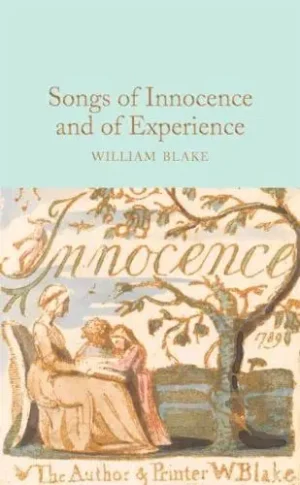 Songs of Innocence and of Experience - Macmillan Collector's Library