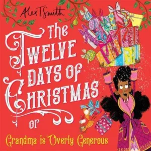 The Twelve Days of Christmas, or, Grandma Is Overly Generous